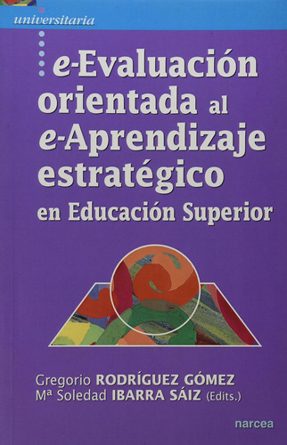 Libro: La E-evaluación Orientada Al E-aprendizaje: Educac