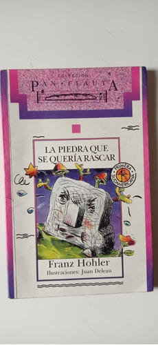 La Piedra Que Se Quería Rascar Franz Hohler Sudamericana