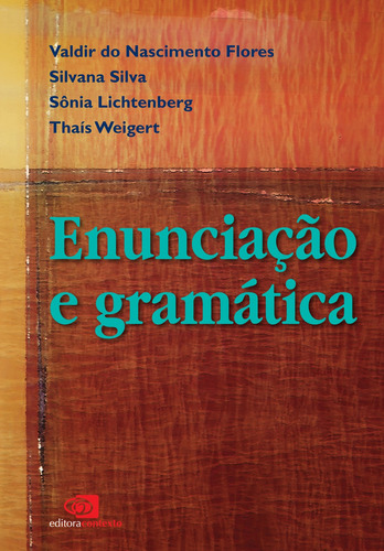 Enunciação e gramática, de Silva, Silvana. Editora Pinsky Ltda, capa mole em português, 2008