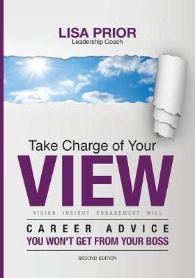 Libro Take Charge Of Your View : Career Advice You Won't ...
