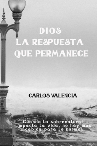 Libro Dios La Respuesta Que Permanece (spanish Edition)