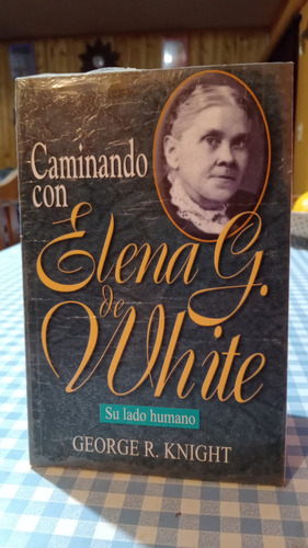 Caminando Con Elena G.de White