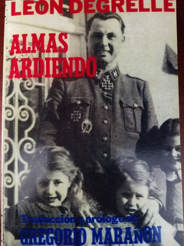 Almas Ardiendo - Leon Degrelle