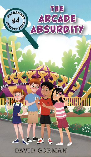 The Arcade Absurdity, De Gorman, David. Editorial Friesenpr, Tapa Dura En Inglés
