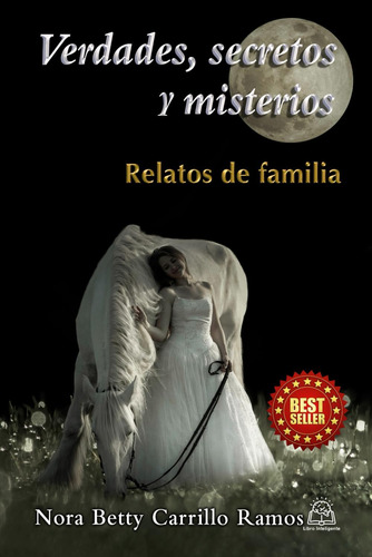 Libro: Verdades , Secretos Y Misterios: Relatos De Famila (s