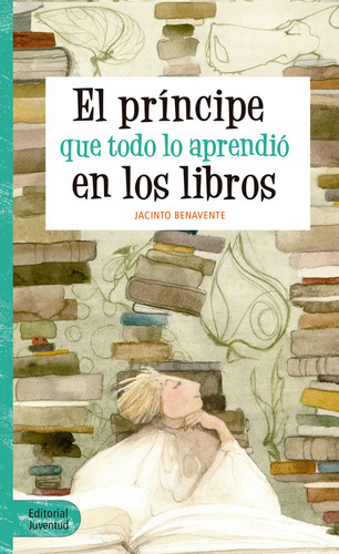 Libro Principe Que Todo Lo Aprendio En Los Libros,el