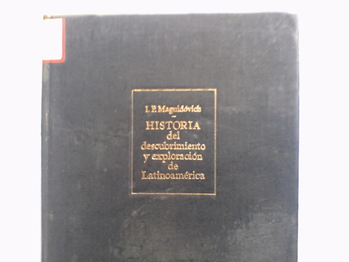 I P Maguidovich - Historia Del Descubrimiento De América