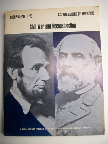 Civil War And Reconstruction Six Generations Of American C39