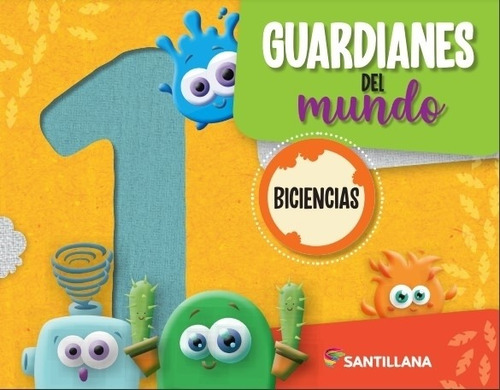 Libro Guardianes Del Mundo 1 Biciencias - Santillana