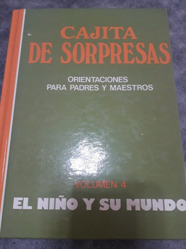 Libro Cajita De Sorpresas Vol . 4 El Niño Y Su Mundo