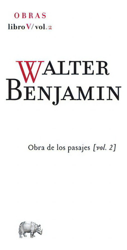 Obra De Los Pasajes - Libro V - Vol. 2, De Benjamin. Editorial Abada (g), Tapa Blanda En Español
