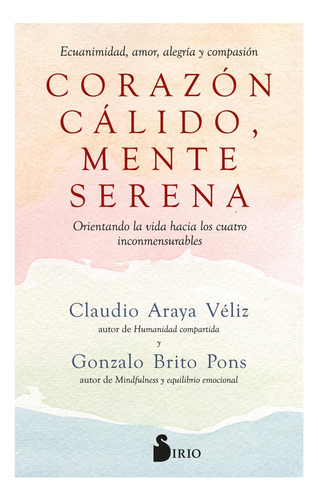 Corazon Calido, Mente Serena - Claudio/ Brito Pons Gonzalo A