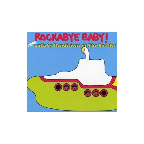 Rockabye Baby More Lullaby Renditions Of The Beatles Usa Cd