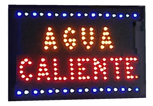Cartel Led Agua Caliente Abierto Pororo O La Q` Quieras