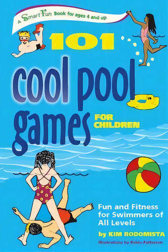 101 Pool Games For Children : Fun And Fitness For Swimmers Of All Levels, De Robin Patterson. Editorial Hunter House Inc.,u.s., Tapa Blanda En Inglés