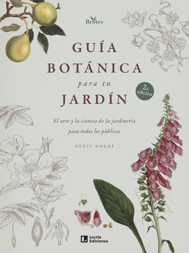 Guia Botanica Para Tu Jardin, De Hodge, Geoff. Editorial Lectio Ediciones, Tapa Dura En Español