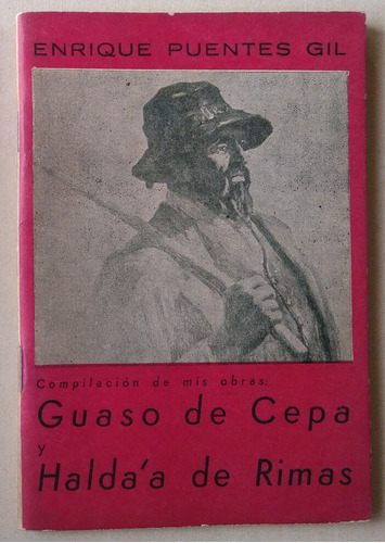 Enrique Puentes Gil. Huaso De Cepa. El Huaso Puentes