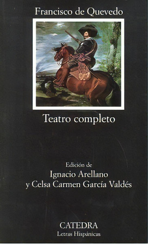 Teatro Completo, De Quevedo, Francisco De. Editorial Ediciones Cátedra, Tapa Blanda En Español