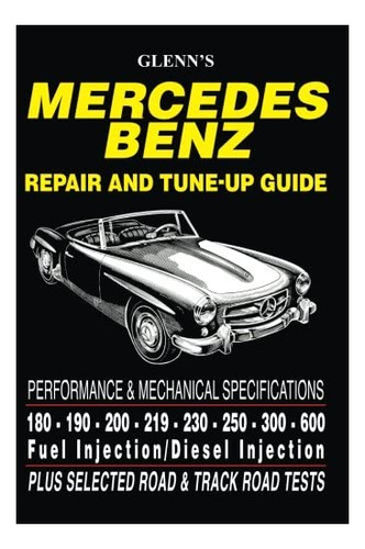 Libro: Mercedes Benz Repair And Tune-up Guide Glenns