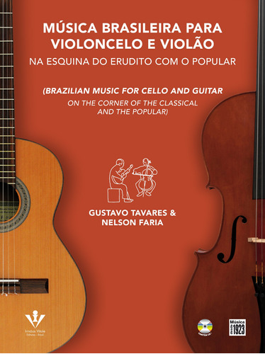 Música brasileira para Violoncelo e Violão: Na esquina do erudito com o popular, de Tavares, Gustavo. Editora Irmãos Vitale Editores Ltda, capa mole em português, 2013