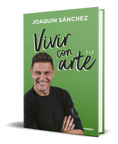 Vivir Con Arte, De Joaquín Sánchez. Editorial Random Cómic, Tapa Blanda En Español, 2021