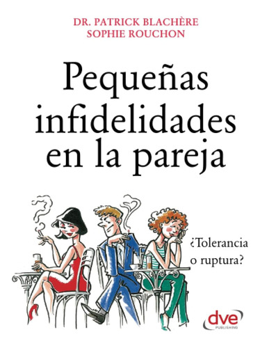 Libro: Pequeñas Infidelidades En La Pareja (spanish Edition)