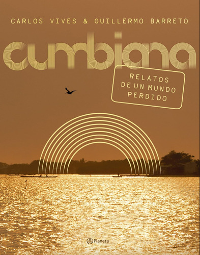 Libro: Cumbiana: Relatos De Un Mundo Perdido (spanish Editio