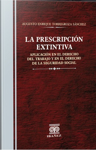 La Prescripción Extintiva X Augusto Torregoza