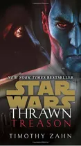 Comprar Thrawn: Treason (star Wars): 3: Thrawn: Treason (star Wars): 3, De Timothy Zahn. Editorial Del Rey Books, Tapa Blanda, Edición 2020 En Inglés, 2020