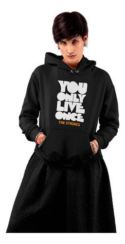 Moletom The Strokes Tou Only Live Once Canguru Unissex