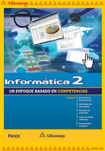 Informática 2 - Un Enfoque Basado En Competencias, De Pérez, Maria Josefina. Editorial Alfaomega Grupo Editor, Tapa Blanda, Edición 1 En Español, 2009