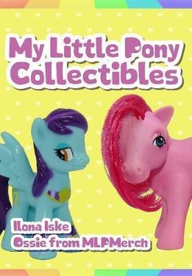 My Little Pony Collectibles - Ilona Iske And Ossie From Mlpm