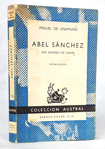 Abel Sánchez Historia Pasión Miguel Unamuno N Eca Austral- G