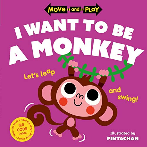 Libro Move And Play I Want To Be A Monkey De Pintachan  Oxfo