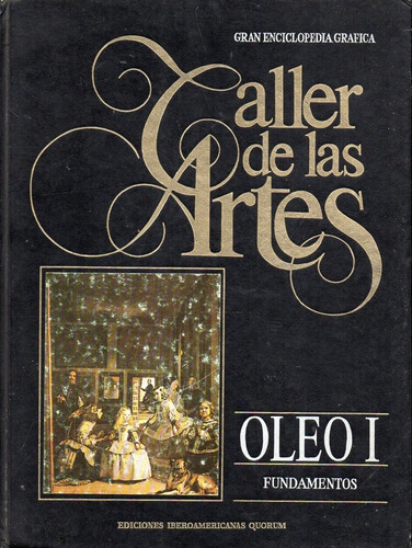 Gran Enciclopedia Gráfica Taller De Las Artes Oleo Uno 