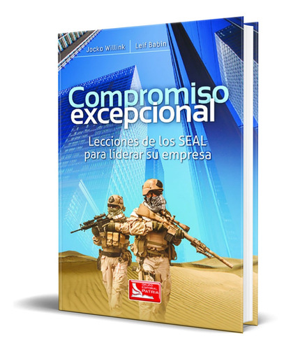 Compromiso Excepcional [ Lecciones De Los Seal Para Liderar]