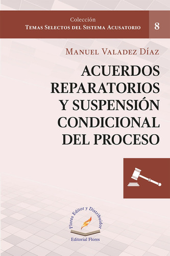 8. Acuerdos Reparatorios Y Suspension Condicional Del Proces