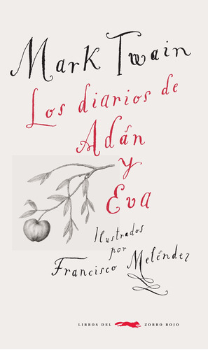 Los diarios de Adán y Eva, de Twain, Mark. Serie Adulto Editorial Libros del Zorro Rojo, tapa blanda en español, 2019