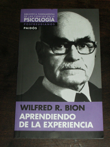 Aprendiendo De La Experiencia - Wilfred R. Bion - Paidós