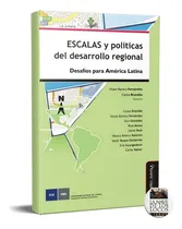 Comprar Escalas Y Políticas Del Desarrollo Regional (myd)