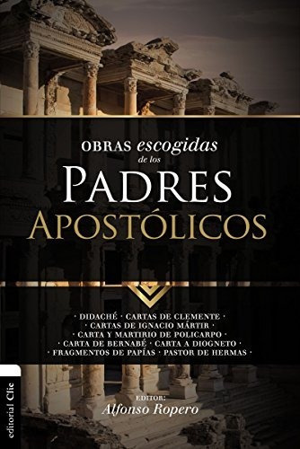 Libro : Obras Escogidas De Los Padres Apostolicos: Didach...