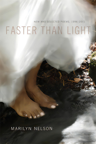 Faster Than Light: New And Selected Poems, 1996-2011, De Nelson, Marilyn. Editorial Louisiana St Univ Pr, Tapa Dura En Inglés