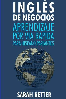 Libro Ingles De Negocios: Aprendizaje Por Via Rapida Para...