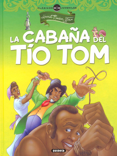 La Cabaãâ±a Del Tãâo Tom, De H. Beecher Stowe. Editorial Susaeta, Tapa Dura En Español