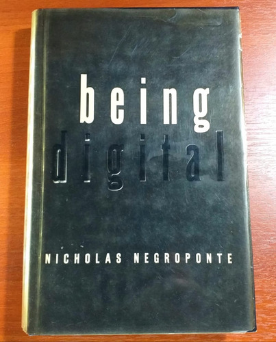 Being Digital Nicholas Negroponte Knopf Hard Cover 1995 Usa