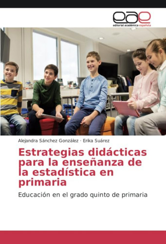 Libro: Estrategias Didácticas Para La Enseñanza De La Estadí