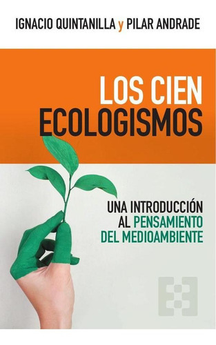Los Cien Ecologismos, De Pilar Andrade Y Ignacio Quintanilla. Editorial Ediciones Encuentro, Tapa Blanda En Español, 2023