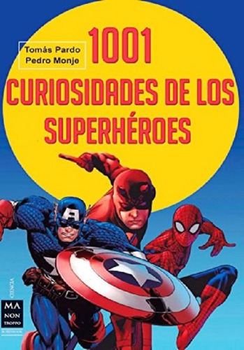 Libro - Superheroes 1001 Curiosidades De Los, De Pardo Toma