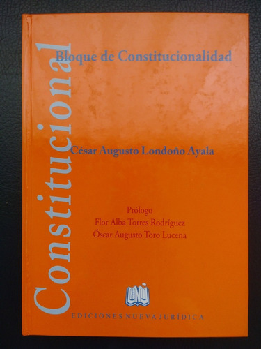 Bloque De Constitucionalidad.  C.a. Londoño Ayala