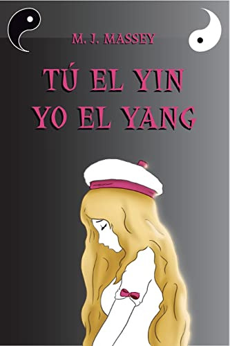 Tu El Yin Yo El Yang : Volume 1 -nuestra Realidad -